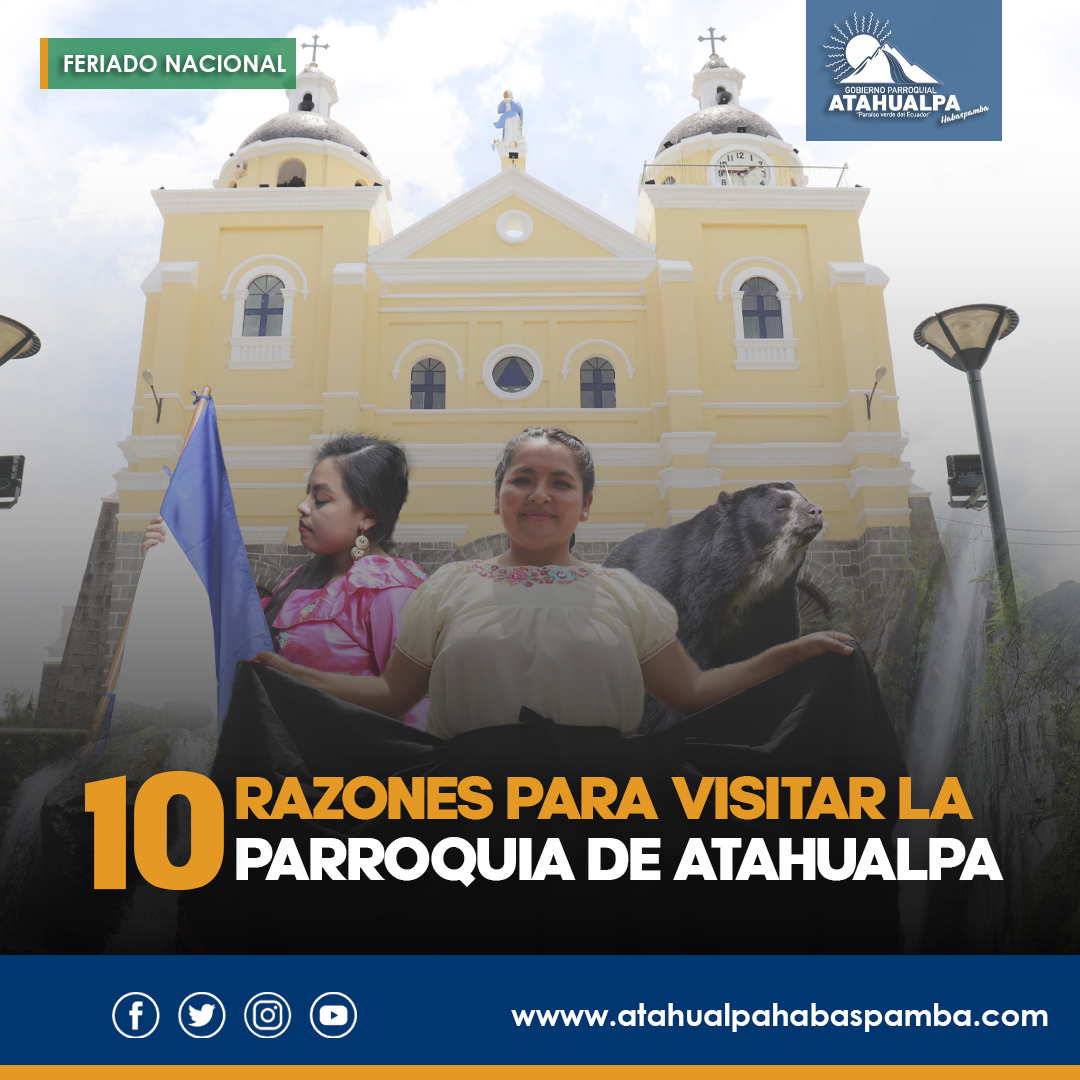 10 Razones para visitar la parroquia de Atahualpa Habaspamba Ecuador